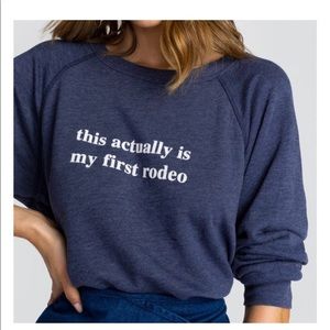 WILDFOX Couture actually my first rodeo Sweatshirt